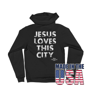 Jesus Loves This City Hoodie Made In The USA